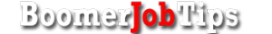 Boomer Job Tips