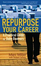 Repurpose Your Career by Marc Miller and Susan Lahey
