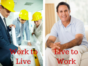 Work to Live OR Live to Work Transition - Career Pivot