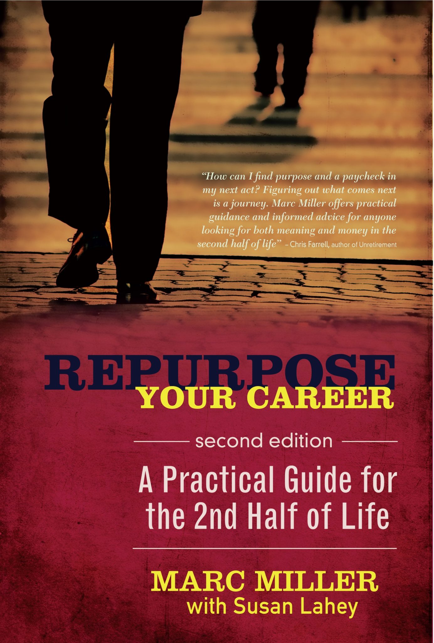 Repurpose Your Career  A Practical Guide for the 2nd Half of Life