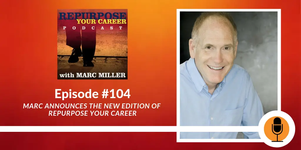 Marc Announces the New Edition of Repurpose Your Career [Podcast]