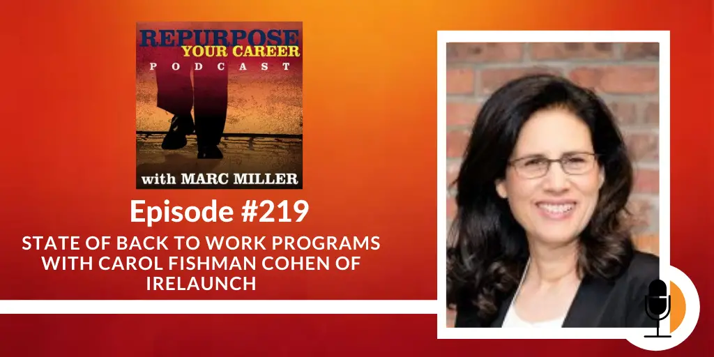 State of Back to Work Programs with Carol Fishman Cohen of iRelaunch [Podcast]