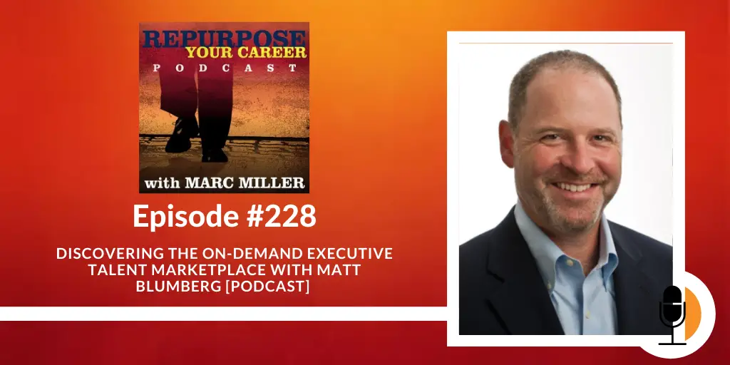 Discovering the On-Demand Executive Talent Marketplace with Matt Blumberg [Podcast]