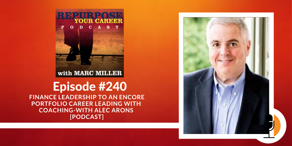 Finance Leadership to an Encore Portfolio Career Leading with Coaching [Podcast]