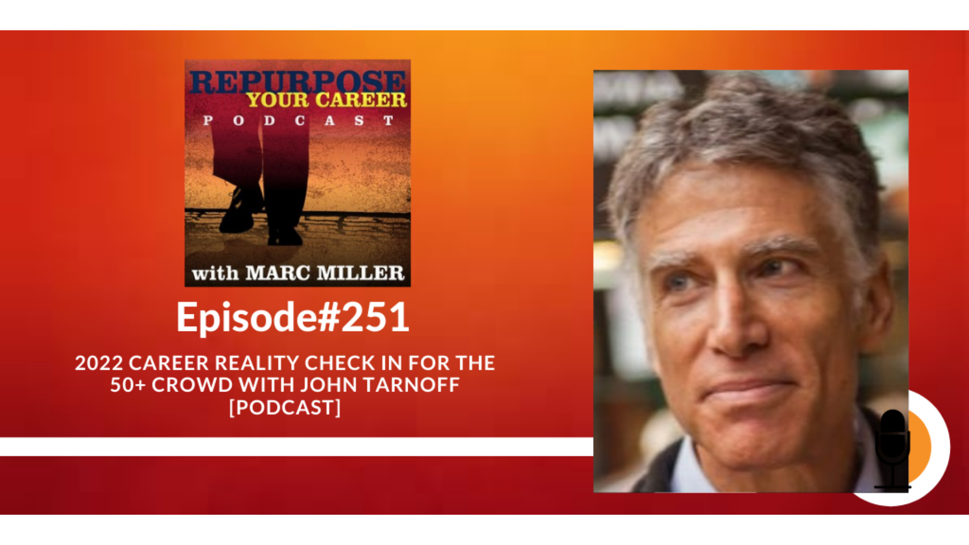 2022 Career Reality Check-In for the 50+ Crowd with John Tarnoff [Podcast]