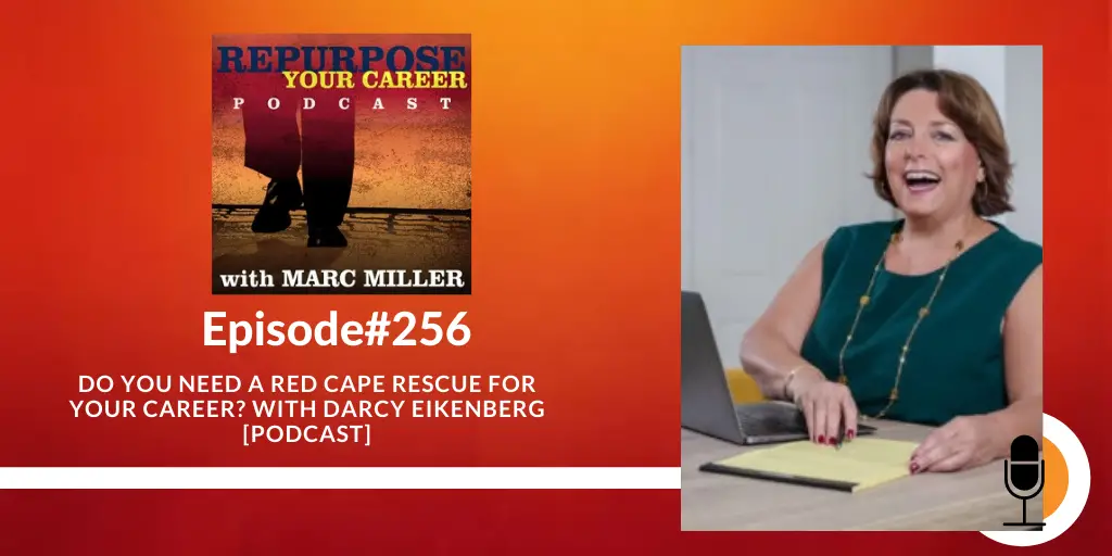 Do You Need a Red Cape Rescue for Your Career? [Podcast]