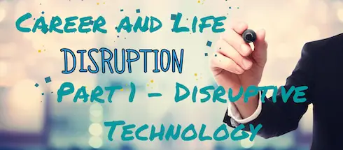 Career and Life Disruption - Part 1