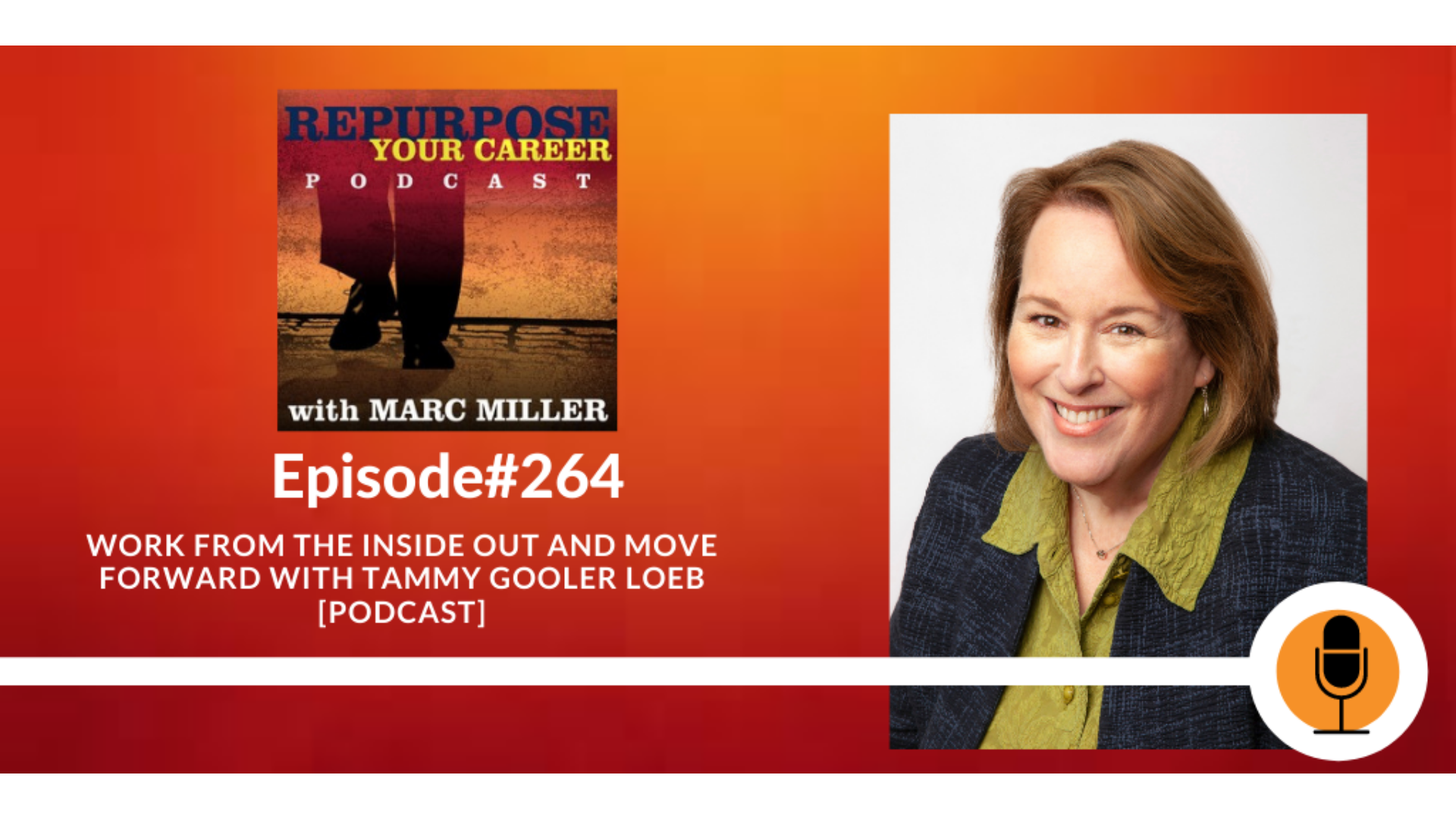 Work from the Inside Out and Transfer Ahead with Tammy Gooler Loeb [Podcast]