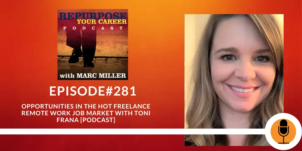 Opportunities in the Hot Freelance Remote Work Job Market with Toni Frana [Podcast]