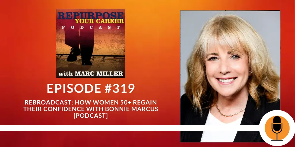 Rebroadcast: How Women 50+ Regain Their Confidence with Bonnie Marcus [Podcast]